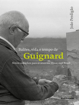 cover image of Balões, vida e tempo de Guignard